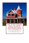 How To Start Flipping Houses For Sale In Delaware Real Estate House Flipping Books : How To Sell Your House Fast & Get Funding For Flipping REO Properties & Your Delaware House - Book
