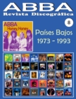 ABBA - Revista Discografica N Degrees 8 - Paises Bajos (1973 - 1993) : Discografia editada por Polydor, Arcade, K-Tel, Reader's Digest, Polar... (1973-1993) - Guia Ilustrada a Todo Color. - Book