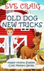 Old Dog New Tricks : Happy Hollow Stables Cozy Mystery Series - Book