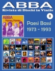 ABBA - Rivista di Dischi in Vinile No. 8 - Paesi Bassi (1973 - 1993) : Discografia Polydor, Arcade, K-Tel, Reader's Digest, Polar (1973-1993). Guida a colori. - Book