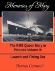 Memories of Mary : The RMS Queen Mary in Pictures Volume II - Book