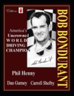 Bob Bondurant : America's Uncrowned World Driving Champion - Book