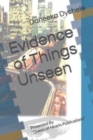 Evidence of Things Unseen - Book