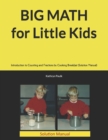 BIG MATH for Little Kids : Introduction to Counting and Fractions by Cooking Breakfast (Solution Manual) - Book