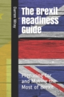 The Brexit Readiness Guide : Preparing for and Making the Most of Brexit - Book