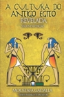 A Cultura do Antigo Egito Revelada - Book
