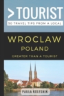 Greater Than a Tourist- Wroclaw Poland : 50 Travel Tips from a Local - Book