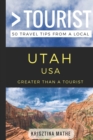 Greater Than a Tourist- Utah USA : 50 Travel Tips from a Local - Book