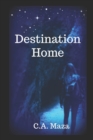Destination Home : The War Ends - Book