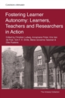Fostering Learner Autonomy : Learners, Teachers and Researchers in Action - Book