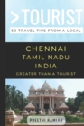 Greater Than a Tourist- Chennai Tamil Nadu India : 50 Travel Tips from a Local - Book
