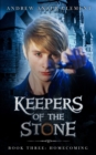 Keepers of the Stone Book Three : Homecoming - Book