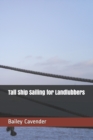 Tall Ship Sailing for Landlubbers - Book