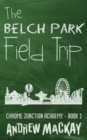 The Belch Park Field Trip - Book