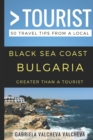 Greater Than a Tourist- Black Sea Coast Bulgaria : 50 Travel Tips from a Local - Book