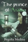 The Prince of Arabia : Book of fantasy, mystery, magic, early work and romance (Since 12 years old) - Book