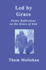 Led By Grace : Poetic Reflections on the Grace of God - Book
