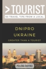 Greater than a Tourist- Dnipro Ukraine : 50 Travel Tips from a Local - Book