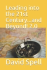 Leading into the 21st Century...and Beyond! 2.0 - Book
