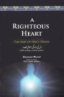 A Righteous Heart : The Axis of One's Deeds - Book
