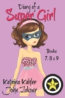 Diary of a SUPER GIRL - Books 7 - 9 : Books for Girls 9 - 12 - Book