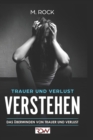 Trauer und Verlust Verstehen. : Das Uberwinden von Trauer und Verlust. - Book