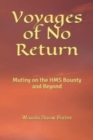 Voyages of No Return : Mutiny on the HMS Bounty and Beyond - Book