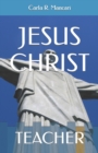 Jesus Christ : Teacher - Book