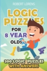 Logic Puzzles For 8 Year Olds : Renban Puzzles - 200 Logic Puzzles with Answers - Book