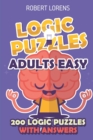 Logic Puzzles Adult Easy : Araf Puzzles - 200 Logic Puzzles with Answers - Book