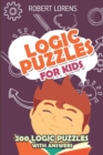 Logic Puzzles For Kids : Pipelink Puzzles - 200 Logic Puzzles with Answers - Book