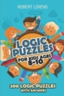 Logic Puzzles For Kids Ages 8 - 10 : Arrows Puzzles - 200 Logic Puzzles with Answers - Book
