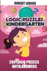 Logic Puzzles Kindergarten : Maze Puzzles - 200 Logic Puzzles with Answers - Book