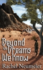 Beyond the Dreams We Know : A Collection - Book