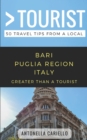 Greater Than a Tourist- Bari Puglia Region Italy : 50 Travel Tips from a Local - Book