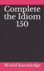 Complete the Idiom 150 - Book