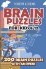 Brain Puzzles for Kids 8 - 12 : Numbrix Puzzles - 200 Brain Puzzles with Answers - Book