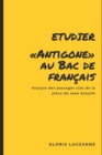 Etudier Antigone au Bac de francais : Analyse des passages cles de la piece de Jean Anouilh - Book