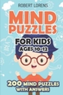 Mind Puzzles for Kids Ages 10-12 : Star Battle Puzzles - 200 Brain Puzzles with Answers - Book