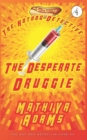 The Desperate Druggie : The Hot Dog Detective (A Denver Detective Cozy Mystery) - Book