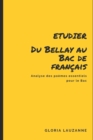 Etudier Du Bellay au Bac de francais : Analyse des poemes essentiels pour le Bac - Book