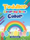 Toddler Coloring Book : Color for Kids Ages 2-4 - Book
