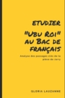 Etudier Ubu Roi au Bac de francais : Analyse des passages cles de la piece de Jarry - Book