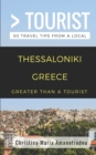 Greater Than a Tourist- Thessaloniki Greece : 50 Travel Tips from a Local - Book