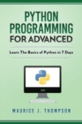 Python : Programming For Advanced: Learn The Basics Of Python In 7 Days! - Book