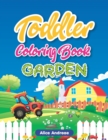 Toddler Coloring Book : Garden, Activity Book for Kids Ages 2-4 - Book