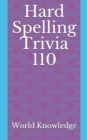 Hard Spelling Trivia 110 - Book