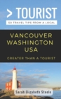 Greater Than a Tourist- Vancouver Washington USA : 50 Travel Tips from a Local - Book