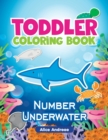 Toddler Coloring Book : Number Underwater, Activity Book for Kids Ages 2-4 - Book