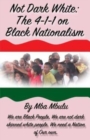Not Dark White : The 4-1-1 on Black Nationalism - Book